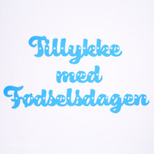 Load image into Gallery viewer, Tillykke med Fødselsdagen Banner